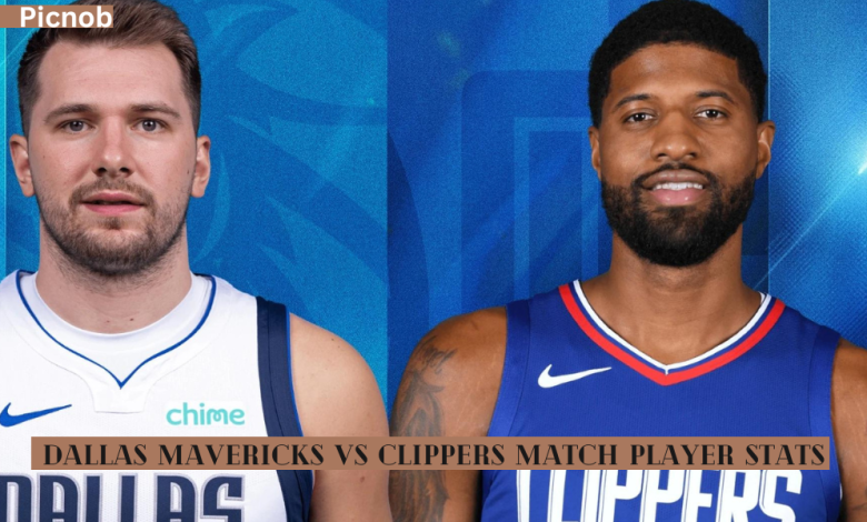 Dallas Mavericks vs Clippers Match Player Stats