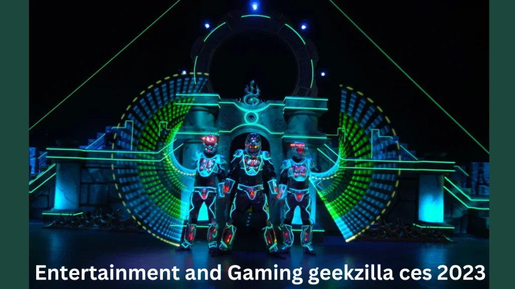 Entertainment and Gaming geekzilla ces 2023