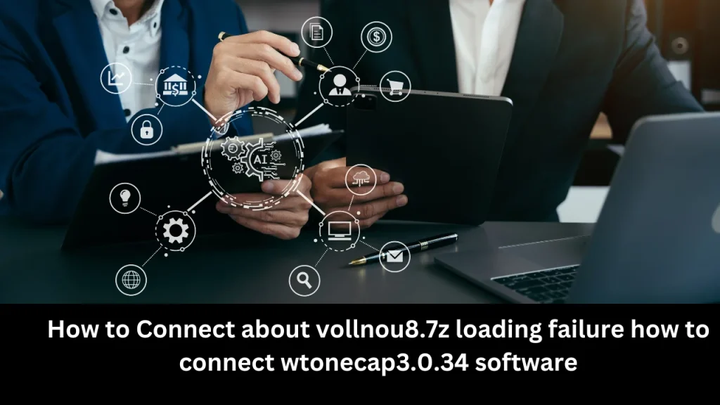 How to Connect about vollnou8.7z loading failure how to connect wtonecap3.0.34 software