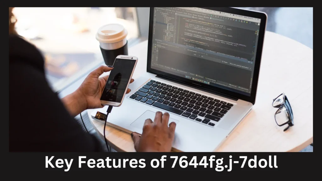 Key Features of 7644fg.j-7doll