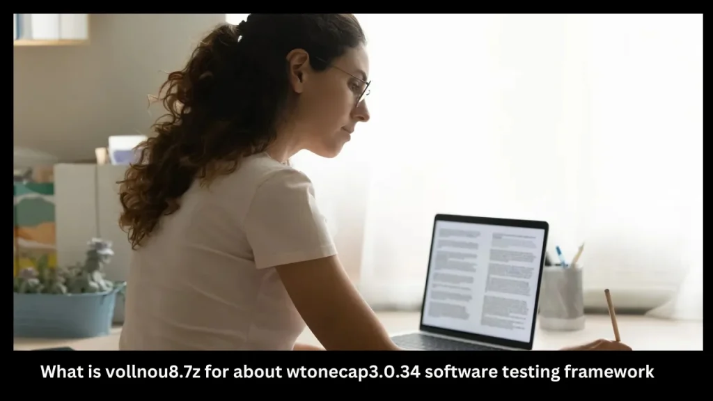 What is vollnou8.7z for about wtonecap3.0.34 software testing framework