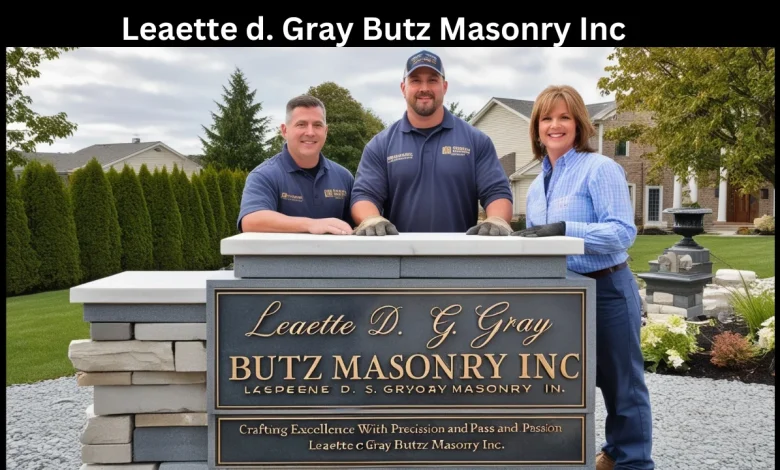 leaette d. gray butz masonry inc