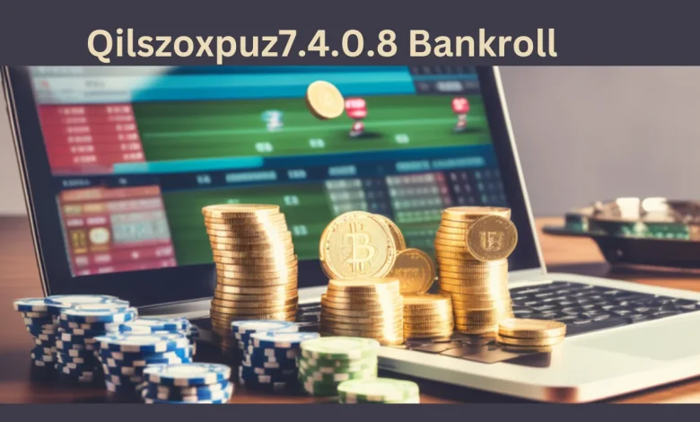 qilszoxpuz7.4.0.8 bankroll